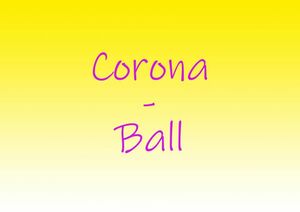 Corona-Ball